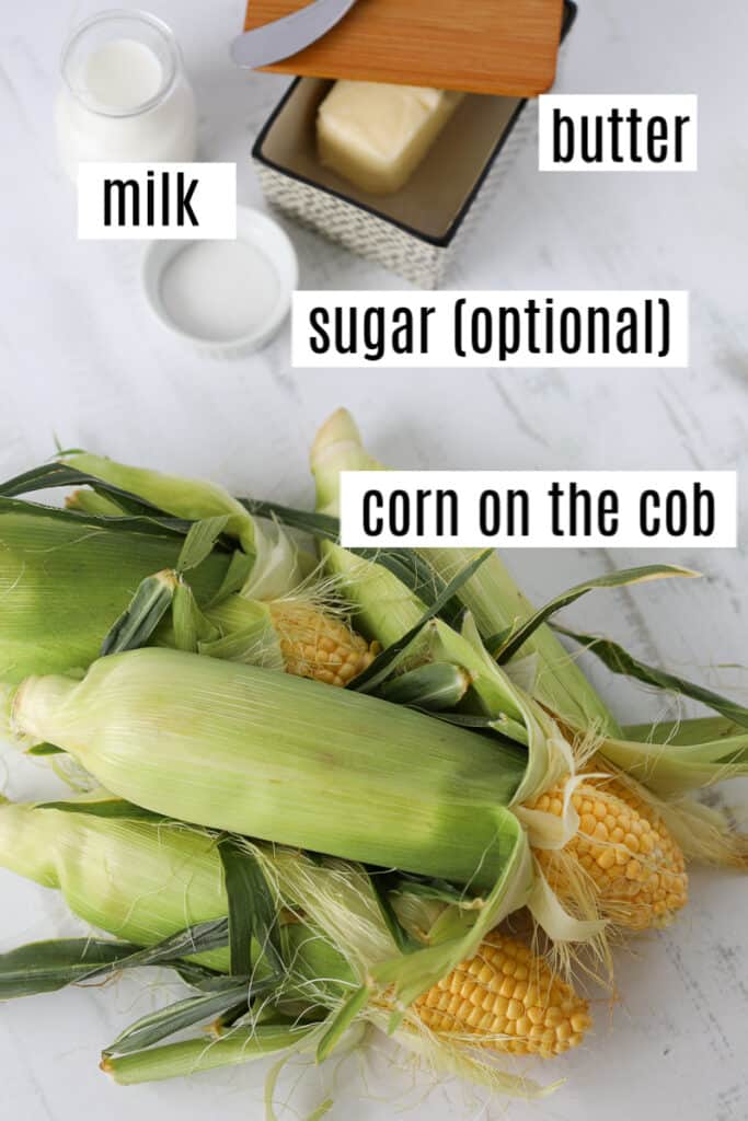 ingredients for corn on the cob with milk butter and sugar