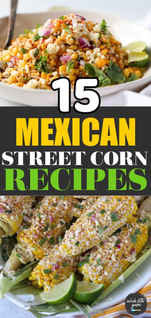 best mexican street corn recipes pinterest pin