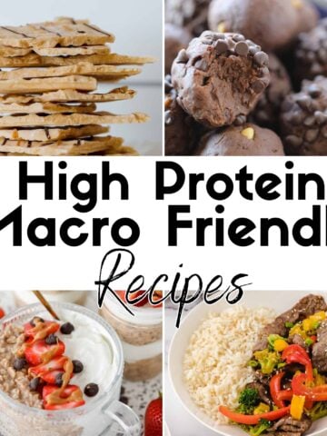 High Protein Macro Friendly Recipes