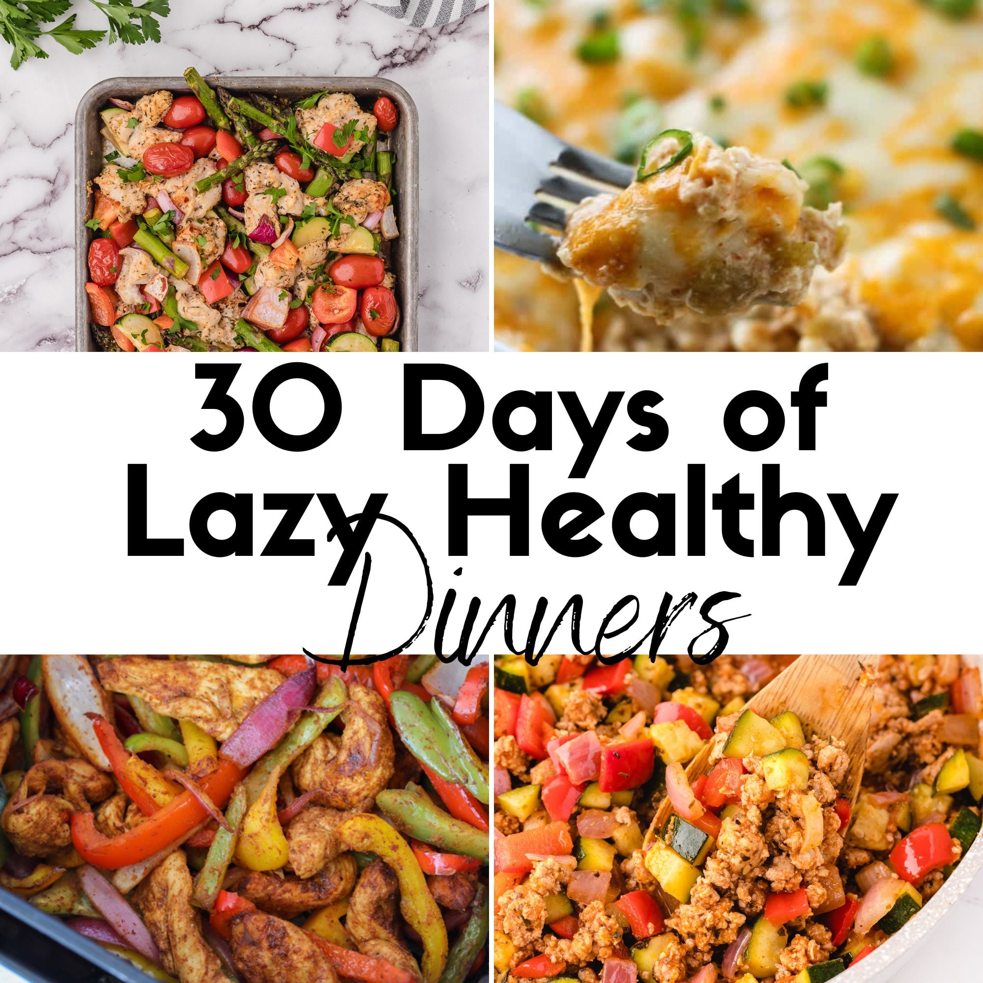 collage of lazy healthy dinners like sheet pan meals, crock pot recipes, air fryer dinners, skillet meals, and casseroles